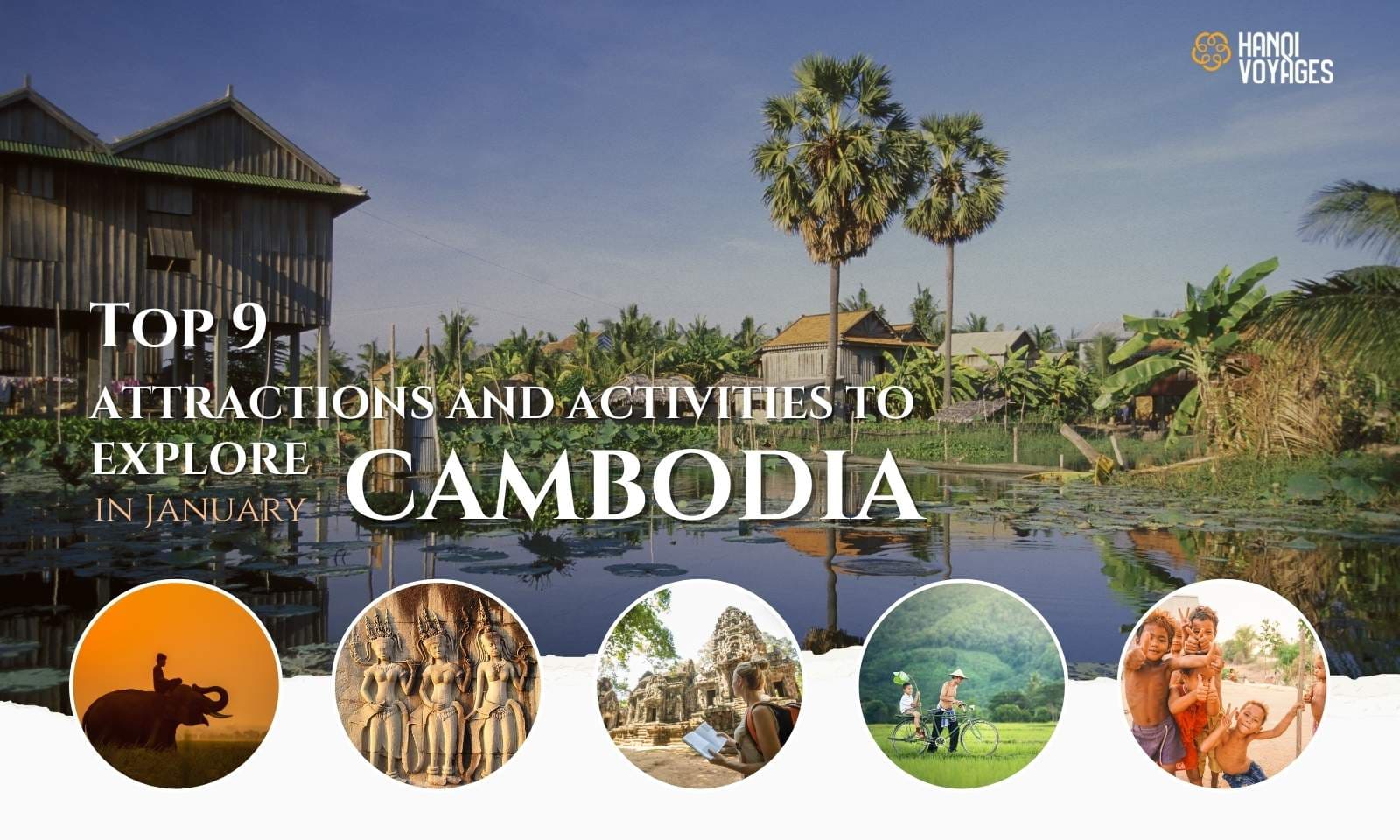 Top 9 attractions and activities to explore Cambodia in January