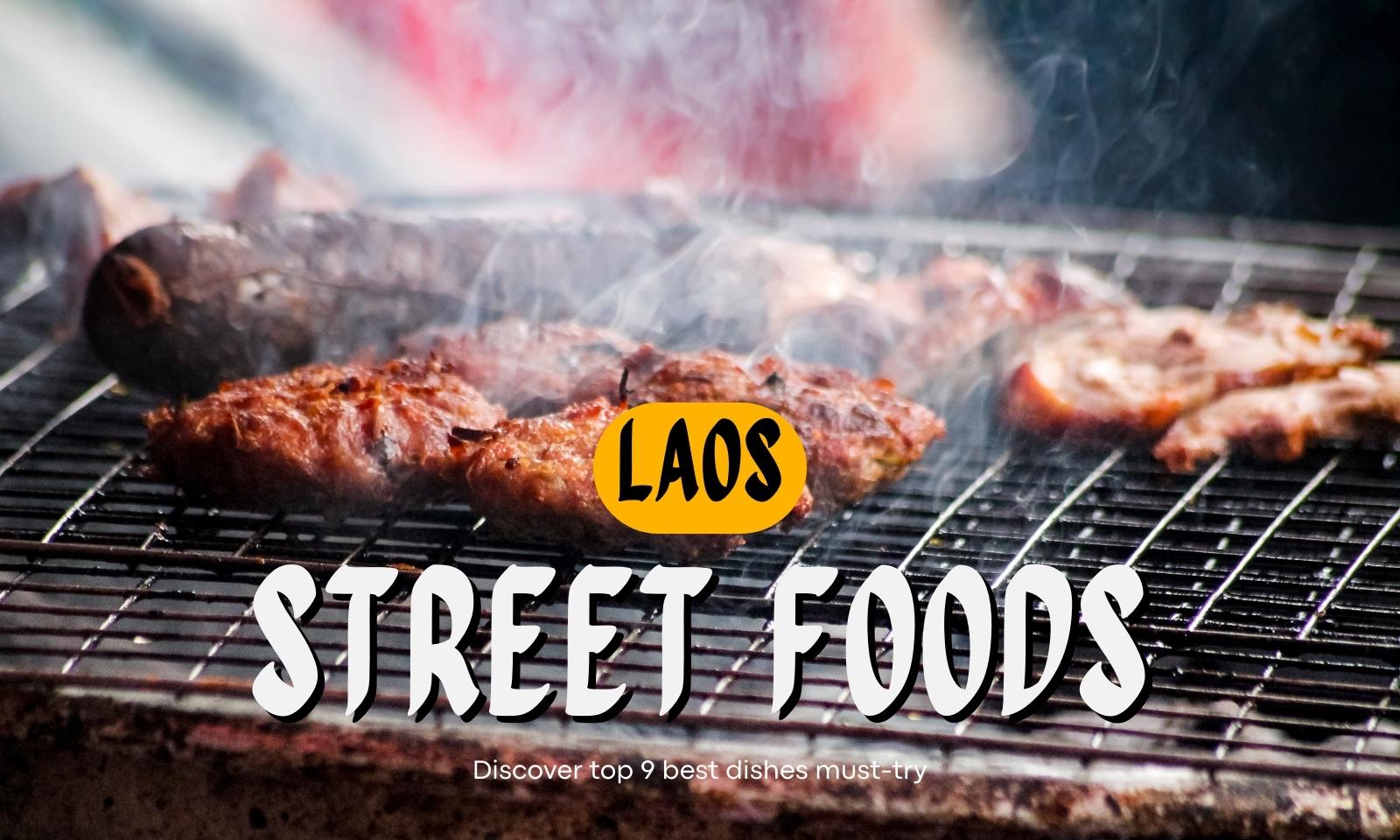 Laos street food: Discover top 10 best dishes must-try