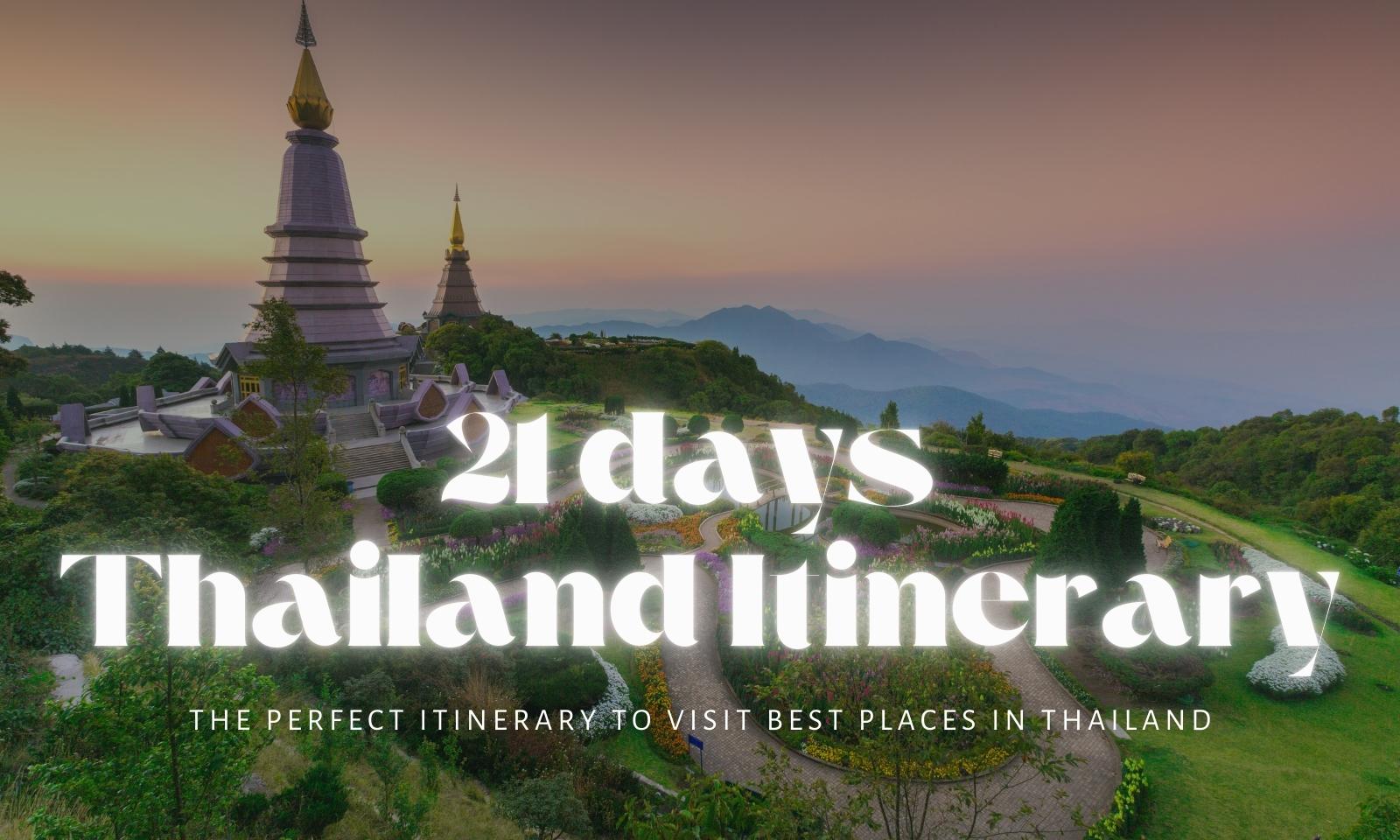 21 days Thailand Itinerary: The perfect itinerary to visit best places in Thailand