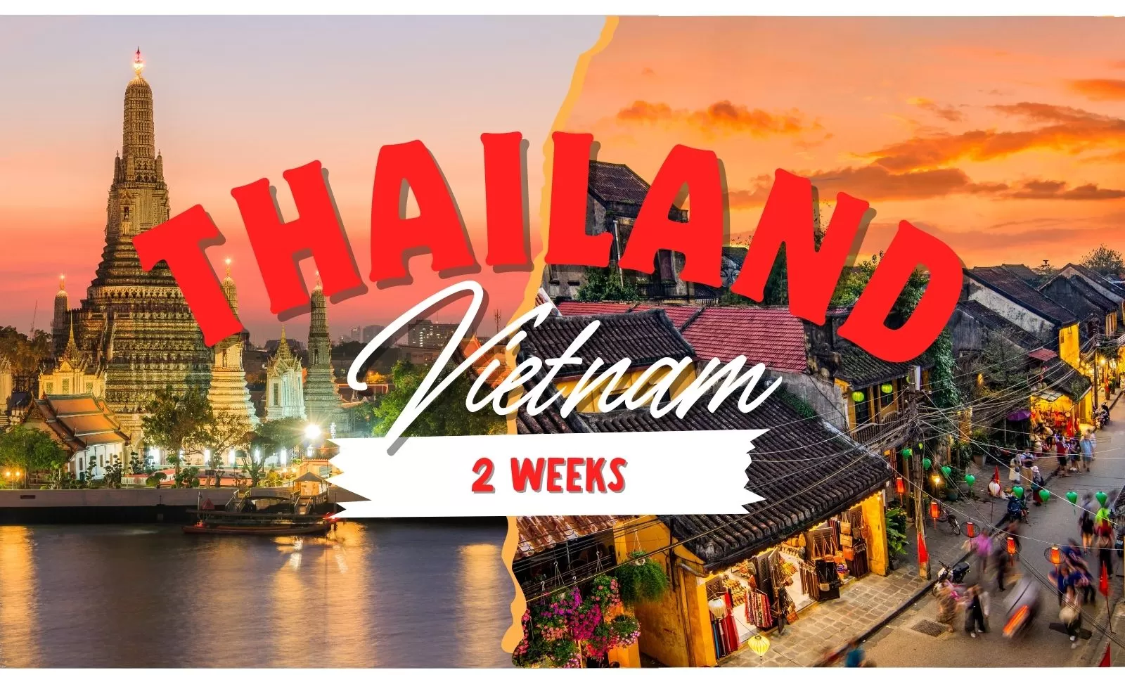 Two weeks in Thailand and Vietnam: The ultimate guide