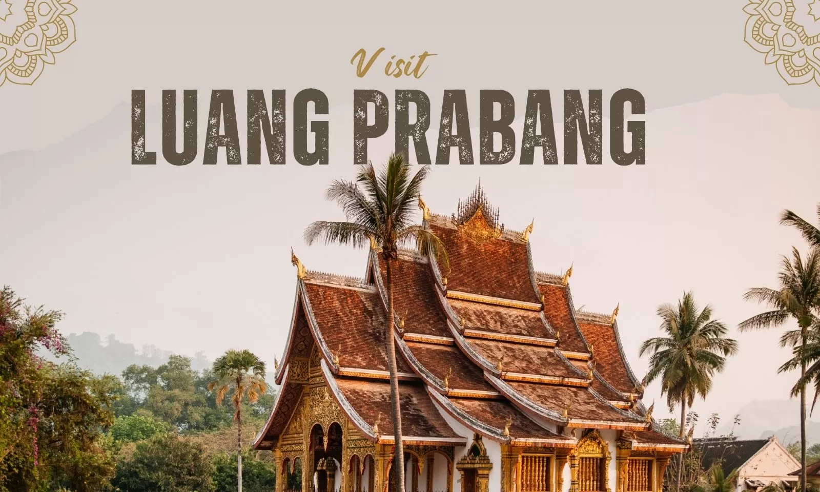 Visit Luang Prabang: Top 10 Amazing Things To Do And See