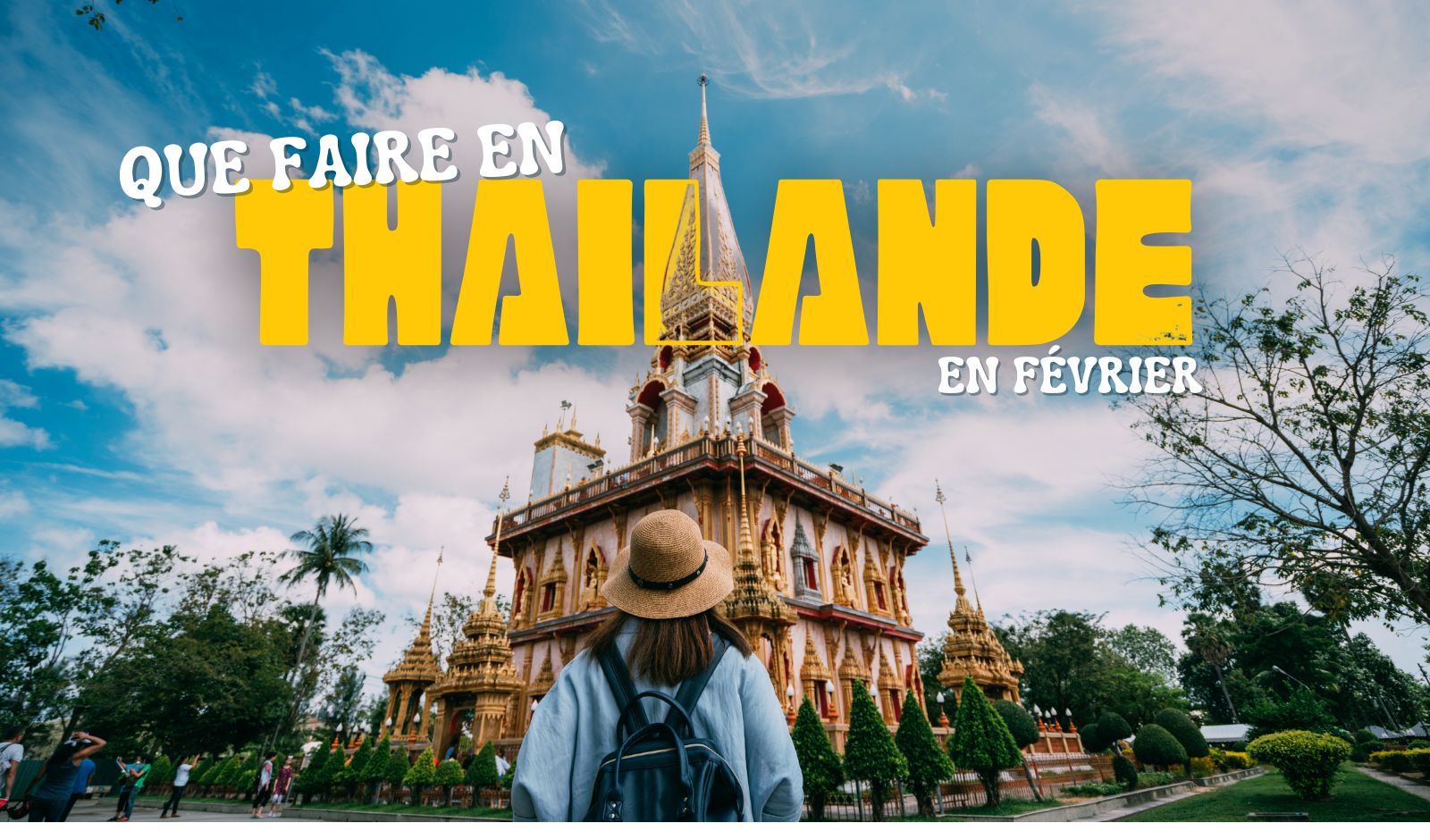 Que faire en Thaïlande en février : nos meilleures suggestions