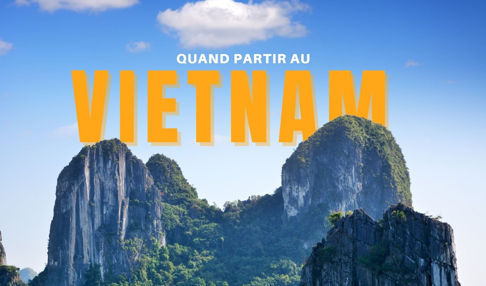 Quand Partir Au Vietnam ?