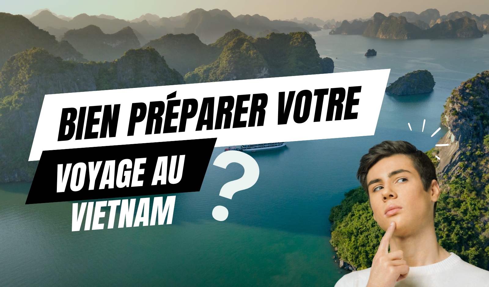 Bien Préparer Votre Voyage Au Vietnam