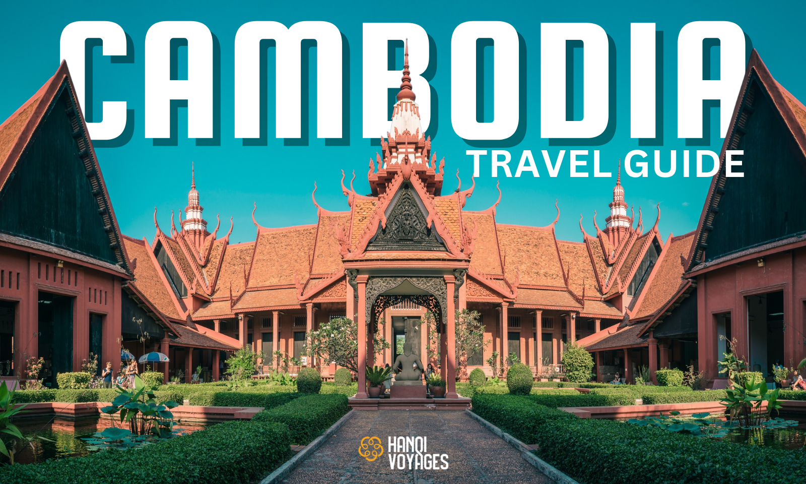 Cambodia Travel Guide