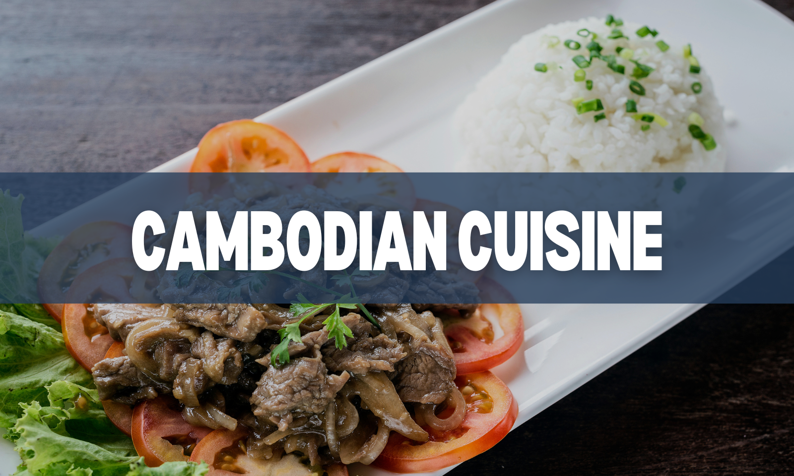 Cambodian Cuisine