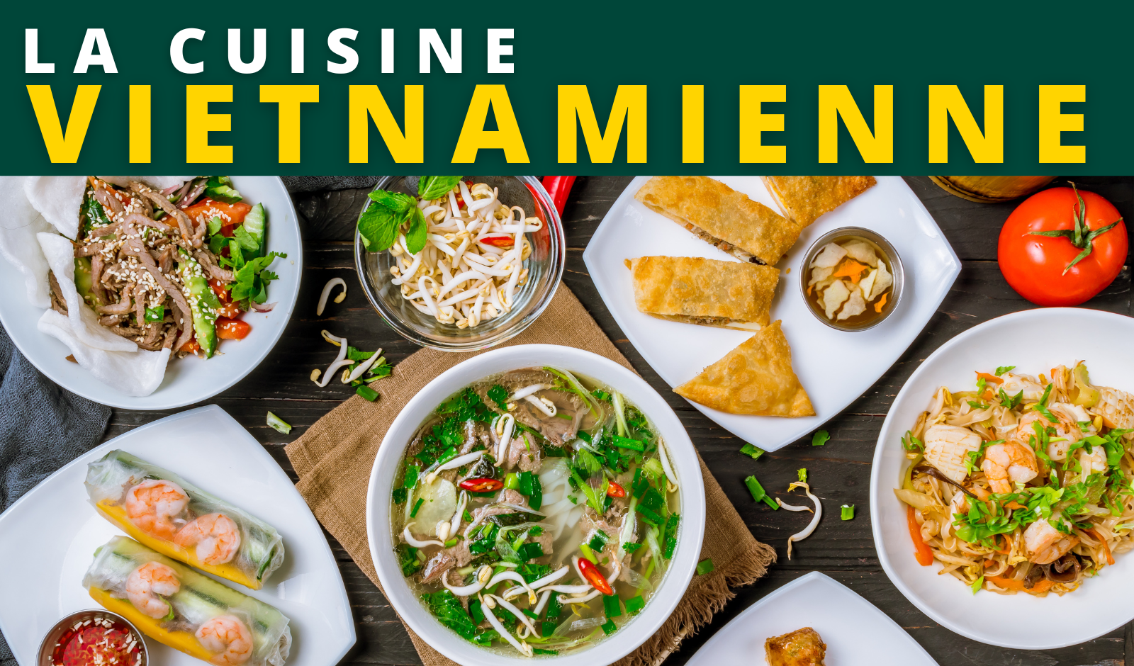 La Cuisine Vietnamienne