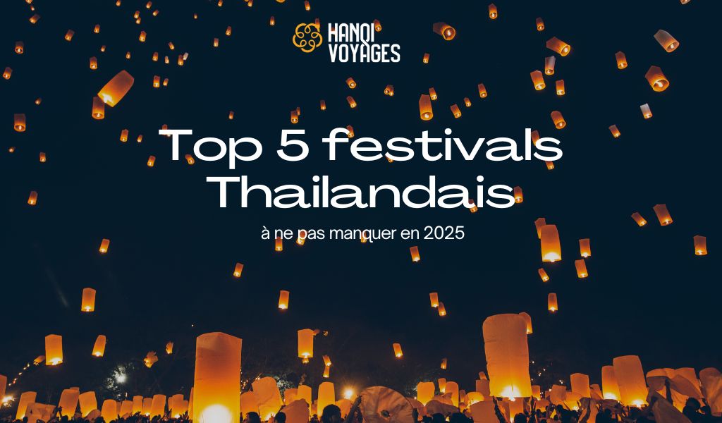 Top 5 festivals thailandais à ne pas manquer en 2025