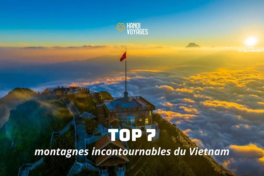 Montagnes Vietnam: Top 7 montagnes incontournables du Vietnam