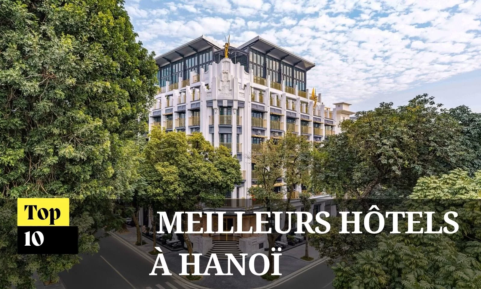 Top 10 meilleurs hôtels à Hanoï