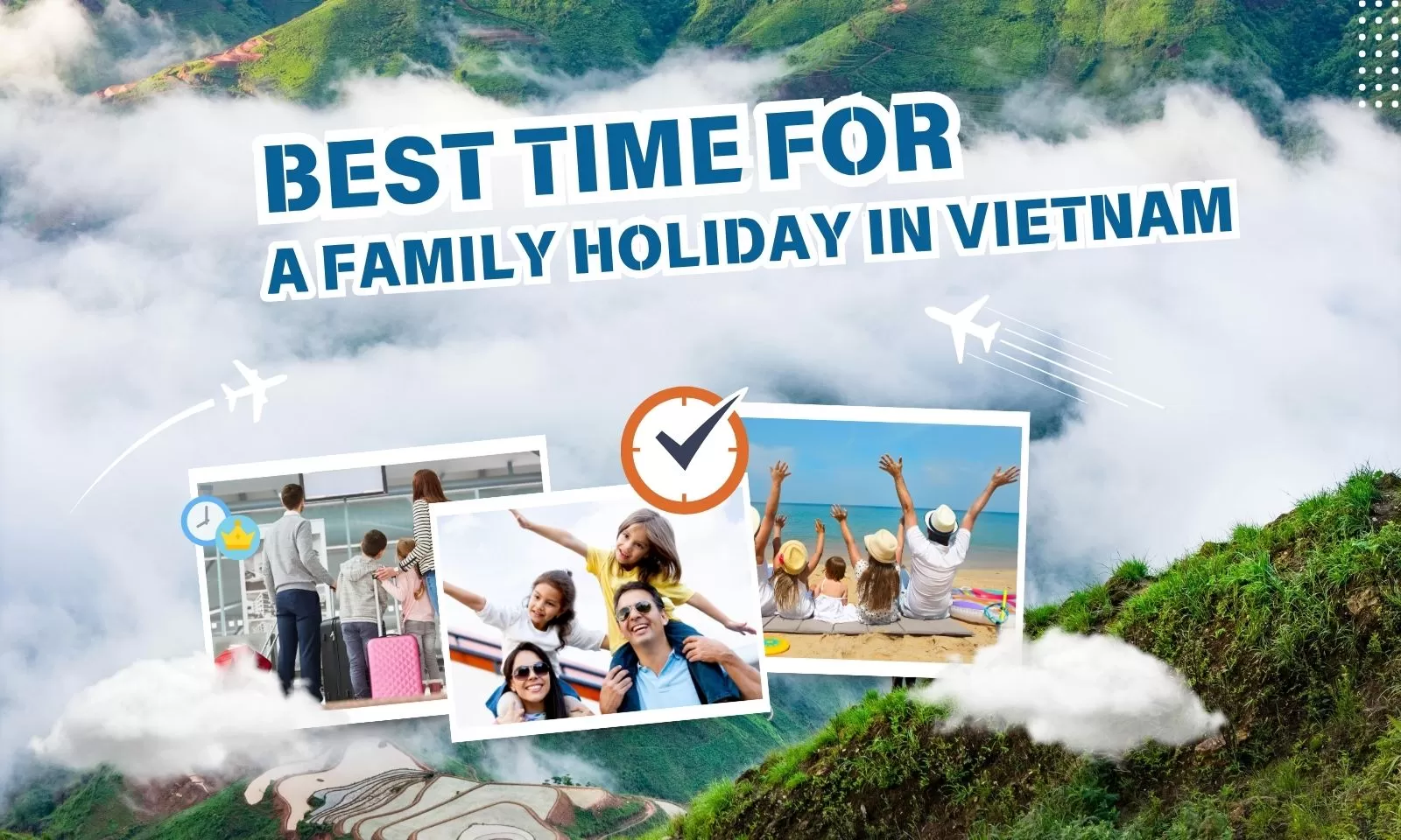 Best Time For A Family Holiday In Vietnam