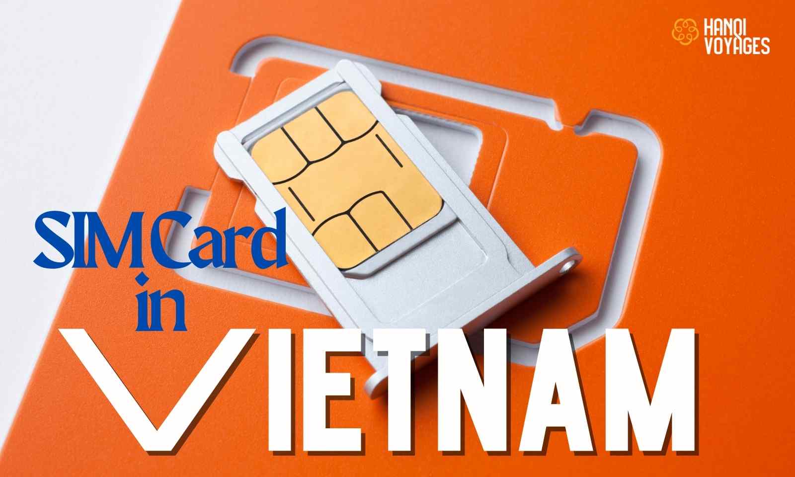 SIM card in Vietnam: Everything you need to know